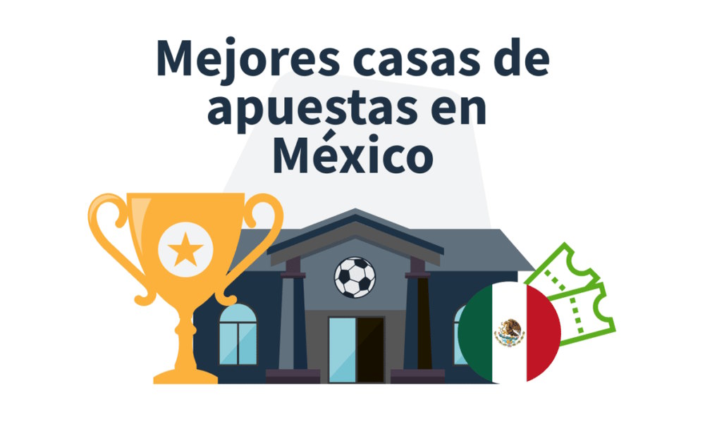 Mejores casas de apuestas en México